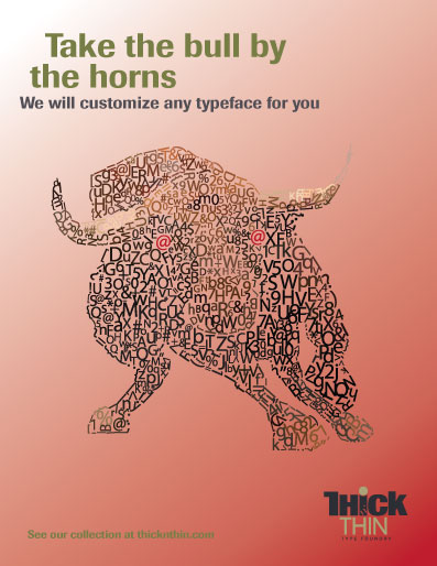 Thick n Thin Type Foundry Bull Ad by Sarah Heather Gould