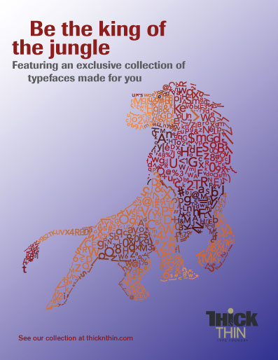 Thick n Thin Type Foundry Lion Ad by Sarah Heather Gould